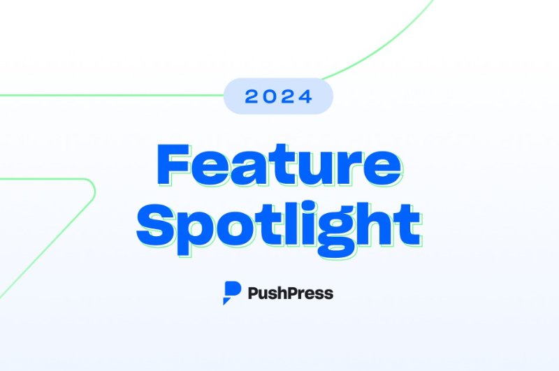 The PushPress Feature Spotlight: 2024